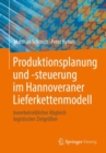 Produktionsplanung und -steuerung im Hannoveraner Lieferkettenmodell : Innerbetrieblicher Abgleich logistischer Zielgroen - eBook