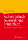 Fachworterbuch Feuerwehr und Brandschutz : Deutsch-Englisch/Englisch-Deutsch - eBook