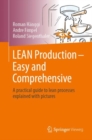 Lean Production - Easy and Comprehensive : A Practical Guide to Lean Processes Explained with Pictures - Book