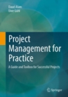 Project Management for Practice : A Guide and Toolbox for Successful Projects - Book