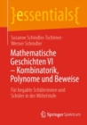 Mathematische Geschichten VI - Kombinatorik, Polynome und Beweise : Fur begabte Schulerinnen und Schuler in der Mittelstufe - eBook
