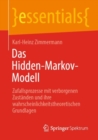Das Hidden-Markov-Modell : Zufallsprozesse mit verborgenen Zustanden und ihre wahrscheinlichkeitstheoretischen Grundlagen - eBook