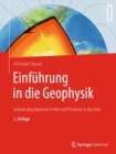 Einfuhrung in die Geophysik : Globale physikalische Felder und Prozesse in der Erde - eBook