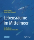 Lebensraume im Mittelmeer : Ein Handbuch fur Unterwassermenschen - eBook