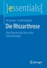 Die Rhizarthrose : Eine Ubersicht fur Arzte aller Fachrichtungen - eBook