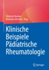Klinische Beispiele Padiatrische Rheumatologie - eBook