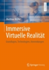 Immersive Virtuelle Realitat : Grundlagen, Technologien, Anwendungen - eBook