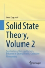 Solid State Theory, Volume 2 : Applications: Non-equilibrium, Behavior in External Fields, Collective Phenomena - Book