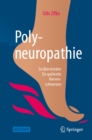 Polyneuropathie : So uberwinden Sie qualende Nervenschmerzen - eBook