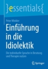 Einfuhrung in die Idiolektik : Die individuelle Sprache in Beratung und Therapie nutzen - eBook