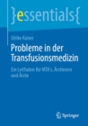 Probleme in der Transfusionsmedizin : Ein Leitfaden fur MTA's, Arztinnen und Arzte - eBook