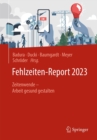 Fehlzeiten-Report 2023 : Zeitenwende - Arbeit gesund gestalten - eBook
