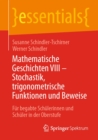 Mathematische Geschichten VIII - Stochastik, trigonometrische Funktionen und Beweise : Fur begabte Schulerinnen und Schuler in der Oberstufe - eBook