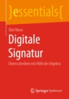 Digitale Signatur : Unterschreiben mit Hilfe der Algebra - eBook