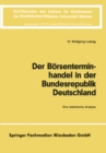 Der Borsenterminhandel in der Bundesrepublik Deutschland : Eine statistische Analyse - eBook