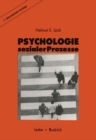 Psychologie sozialer Prozesse : Ein Einfuhrung in das Selbststudium der Sozialpsychologie - eBook