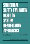 Structural Safety Evaluation Based on System Identification Approaches : Proceedings of the Workshop at Lambrecht/Pfalz - eBook