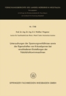 Untersuchungen der Spannungsverhaltnisse sowie der Eigenschaften von Krauselgarnen bei verschiedenen Einstellungen der Falschdrahtzwirnmaschinen - eBook