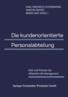 Die kundenorientierte Personalabteilung : Ziele und Prozesse des effizienten HR-Management - eBook