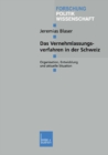 Das Vernehmlassungsverfahren in der Schweiz : Organisation, Entwicklung und aktuelle Situation - eBook