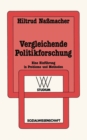 Vergleichende Politikforschung : Eine Einfuhrung in Probleme und Methoden - eBook
