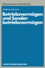 Betriebsvermogen und Sonderbetriebsvermogen : Ein Beitrag zur konzept-orientierten Anwendung des Erfolgsteuerrechts auf Personengesellschaften - eBook