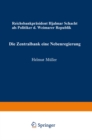 Die Zentralbank - eine Nebenregierung : Reichsbankprasident Hjalmar Schacht als Politiker der Weimarer Republik - eBook