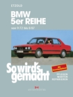BMW 5er Reihe 09/72 bis 08/87 : So wird's gemacht - Band 68 - eBook