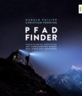 Pfad-Finder : Mountainbike-Abenteuer - Auf unbekannten Wegen das Leben neu erfahren - eBook