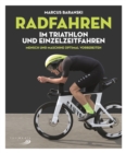 Radfahren im Triathlon und Einzelzeitfahren : Mensch & Maschine optimal vorbereiten - eBook