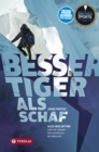 Besser Tiger als Schaf : Alex MacIntyre und die Geburt des Alpinstils im Himalaya - eBook