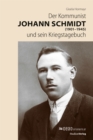 Der Kommunist Johann Schmidt (1901-1945) und sein Kriegstagebuch - eBook