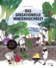 Das sensationelle Winterhochbeet : Ernten bis zum Abfrieren - eBook