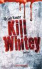 Kill Whitey - eBook