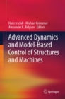Advanced Dynamics and Model-Based Control of Structures and Machines - eBook