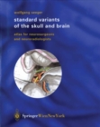 Standard Variants of the Skull and Brain : Atlas for Neurosurgeons and Neuroradiologists - eBook