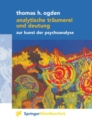 Analytische Traumerei und Deutung : Zur Kunst der Psychoanalyse - eBook