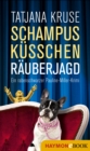 Schampus, Kusschen, Rauberjagd : Ein rabenschwarzer Pauline-Miller-Krimi - eBook