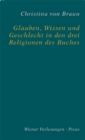 Glauben, Wissen und Geschlecht in den drei Religionen des Buches - eBook