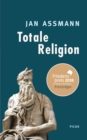 Totale Religion : Ursprunge und Formen puritanischer Verscharfung - eBook