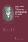 Eugen Hubers Basler Obligationenrechtsmanuskript zum Allgemeinen Teil des OR - eBook