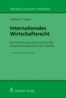 Internationales Wirtschaftsrecht : Eine Einfuhrung (unter Einschluss des Aussenwirtschaftsrechts der Schweiz) - eBook