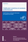 Guide pour curatrices et curateurs professionnels : Systematique et elements theoriques de la gestion du mandat - eBook