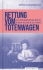 Rettung vom Totenwagen : Als Zweijahriger aus dem KZ Bergen-Belsen in die Schweiz - eBook