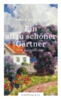 Ein allzu schoner Gartner : Ein Gartenkrimi - eBook