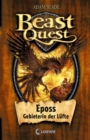 Beast Quest (Band 6) - Eposs, Gebieterin der Lufte - eBook