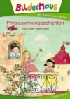 Bildermaus - Prinzessinnengeschichten : Mit Bildern lesen lernen - Ideal fur die Vorschule und Leseanfanger ab 5 Jahre - eBook