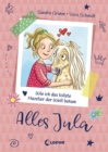 Alles Jula (Band 1) - Wie ich das tollste Haustier der Welt bekam : Erstlesebuch fur Madchen ab 7 Jahre - Kinderbuch, Erstleser - eBook