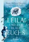 Leila und der blaue Fuchs : Eine faszinierende Geschichte uber die Suche nach dem eigenen Platz in der Welt - Bildgewaltige All-Age-Geschichte ab 11 Jahren - eBook