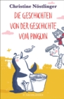 Die Geschichten von der Geschichte vom Pinguin - eBook